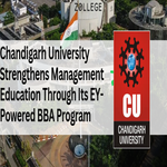 Chandigarh University Strengthens Management Education Through Its EY Powered BBA Program